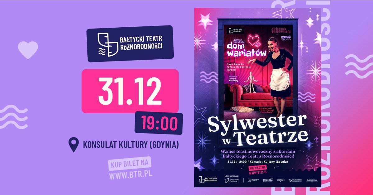 Sylwester w Domu Wariat\u00f3w | Ba\u0142tycki Teatr R\u00f3\u017cnorodno\u015bci