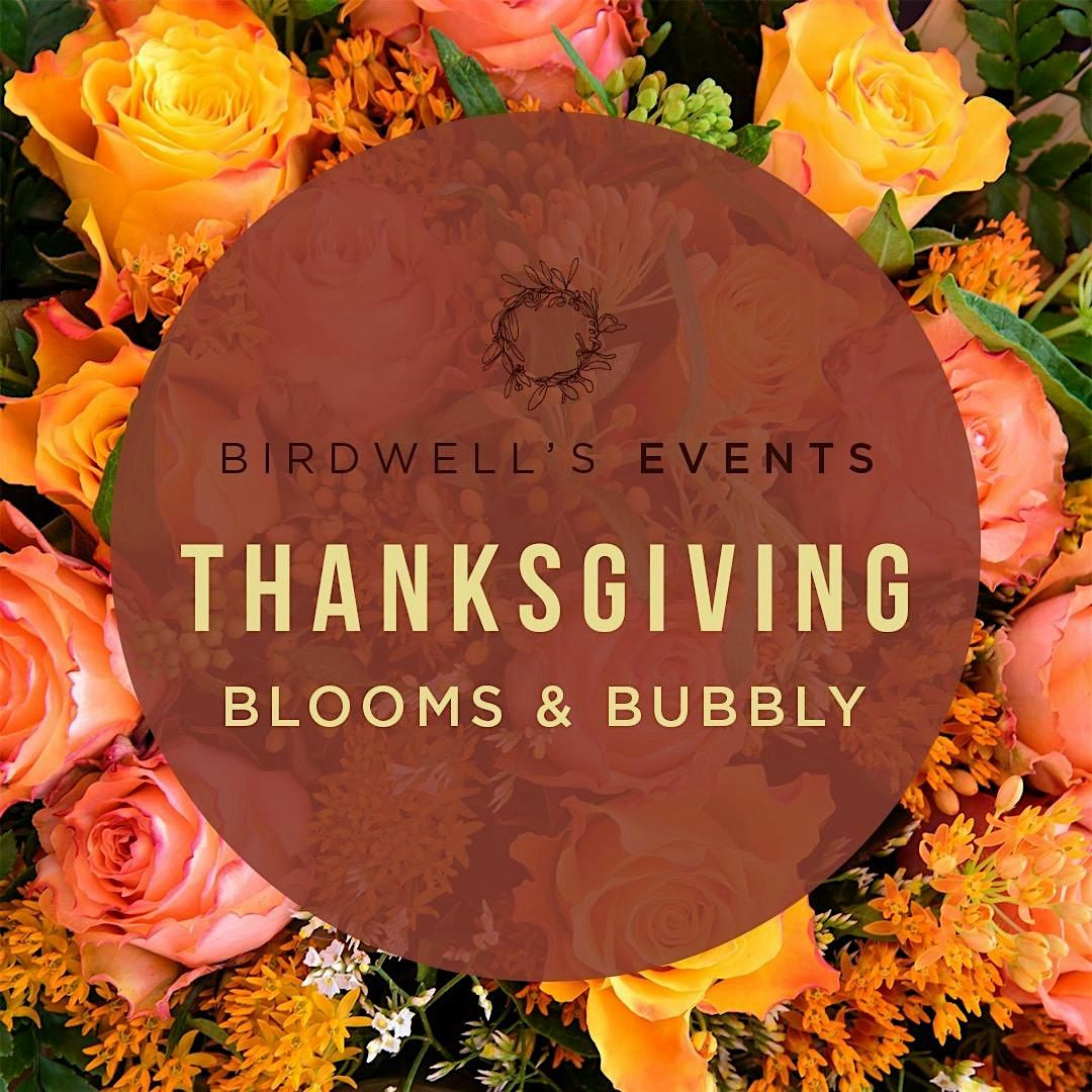 Thanksgiving Blooms & Bubbly Floral Class