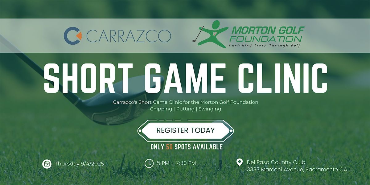 Carrazco's Short Game Golf Clinic for Morton Golf Foundation 2025