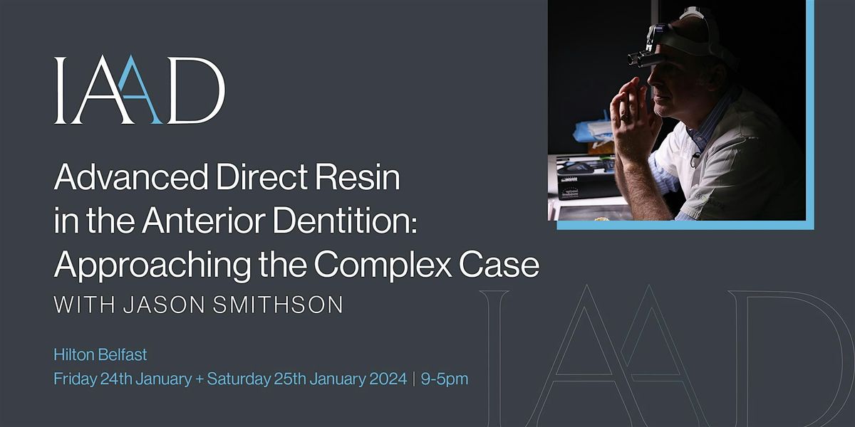 Advanced Direct Resin in the Anterior Dentition: Approaching the Complex Case