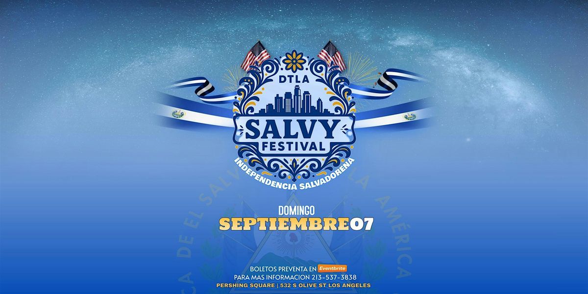 Salvy Festival - Independencia Salvadorena