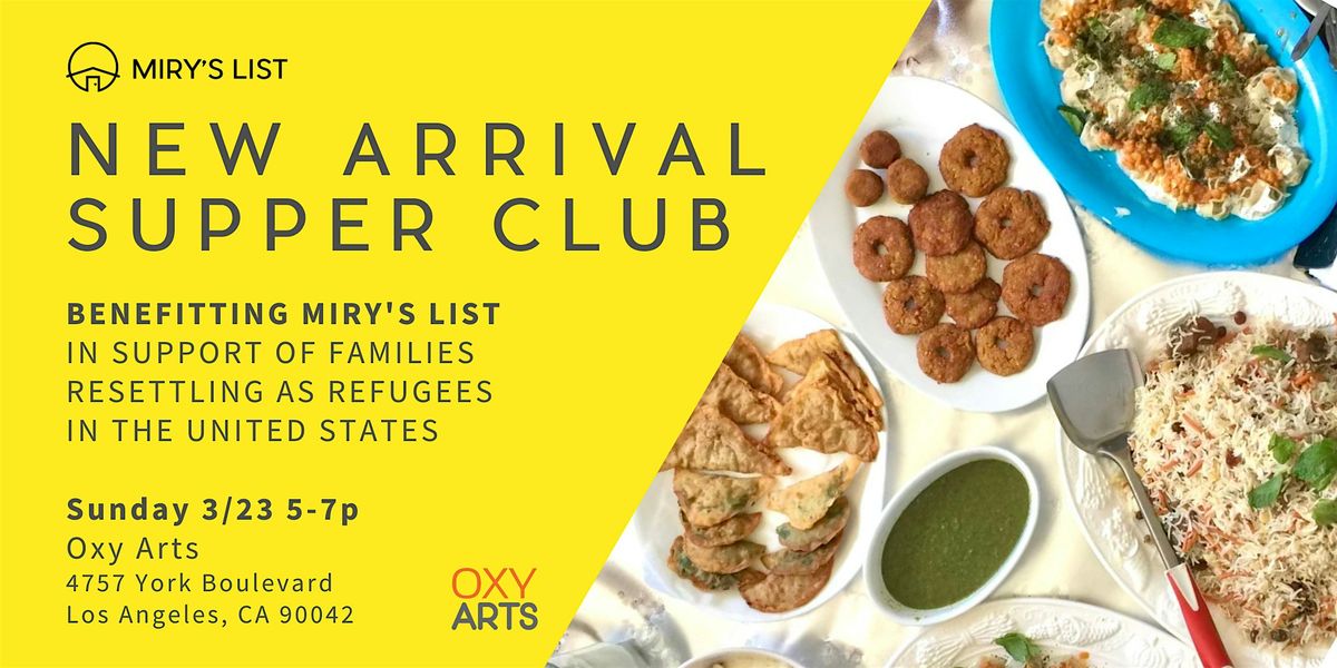 New Arrival Supper Club Benefitting Miry's List at Oxy Arts