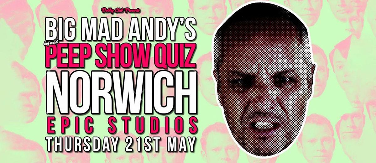 Big Mad Andy's Peep Show Quiz