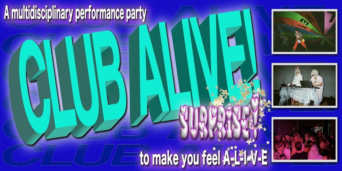 CLUB ALIVE. SURPRISE!