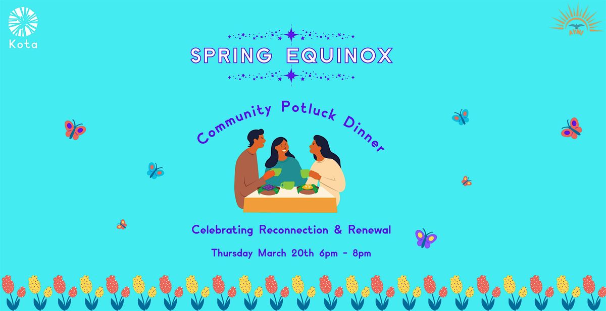 Spring Equinox Community Celebration & Potluck Dinner