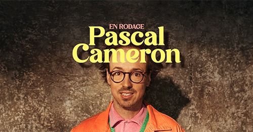 L'Est en spectacle, Pascal Cameron