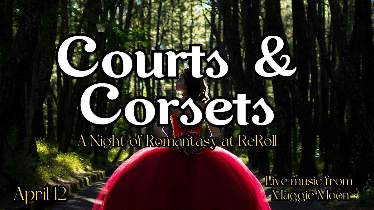 \u2728 Courts & Corsets: A Romantasy Party at ReRoll Tavern \u2728