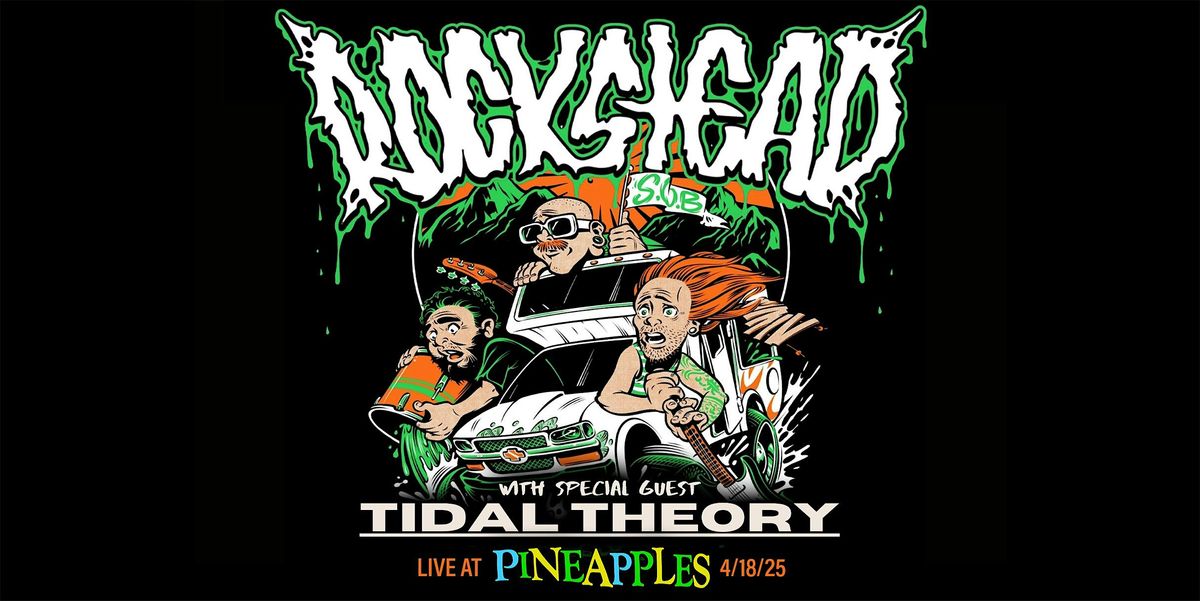 Rockstead ft. Tidal Theory at Pineapples