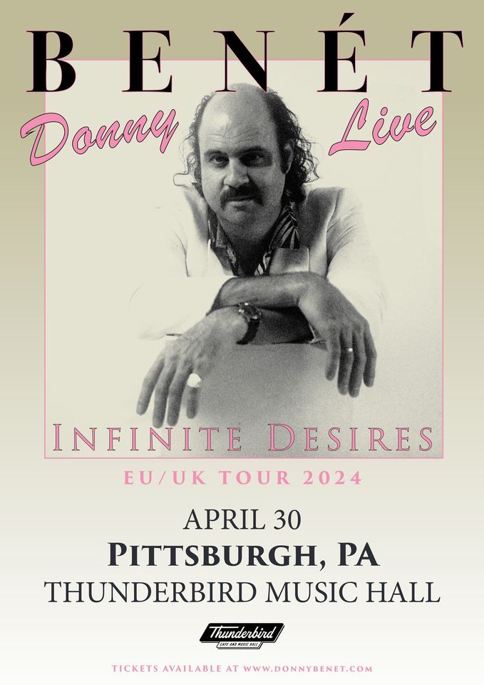 Donny Benet: Infinity Desires North America Tour in Pittsburgh, PA (4\/30\/24)