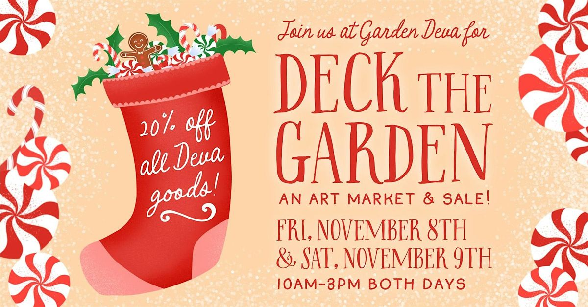 Deck The Garden: An Art Market & Sale!