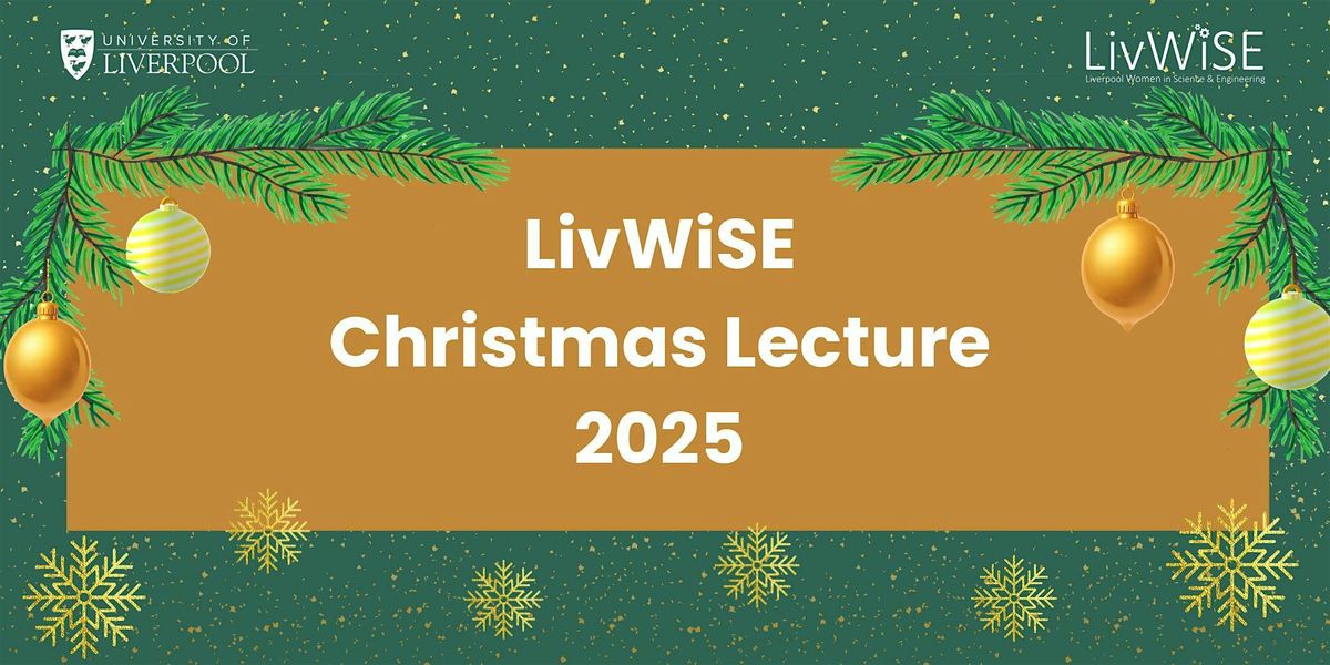 LivWiSE Christmas Lecture 2025