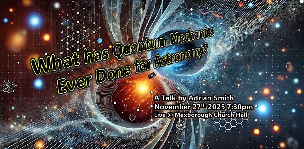 What has Quantum Mechanics Ever Done for Astronomy?