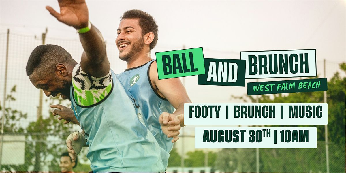 Ball and Brunch: West Palm Beach