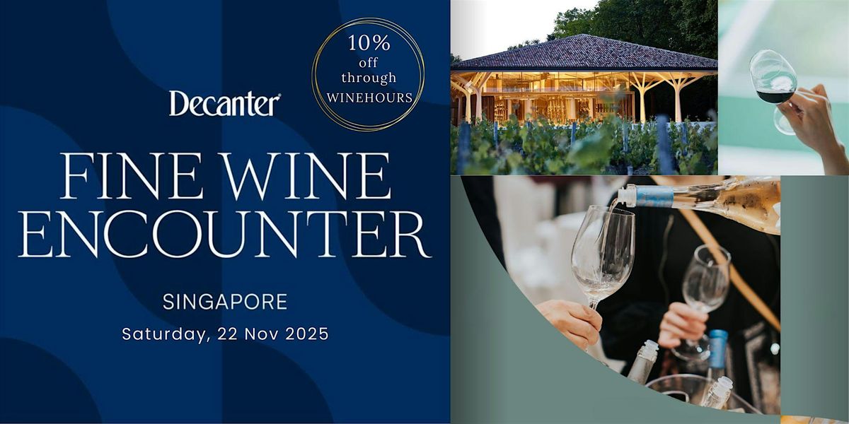 Decanter Fine Wine Encounter x WINETOGOUSA