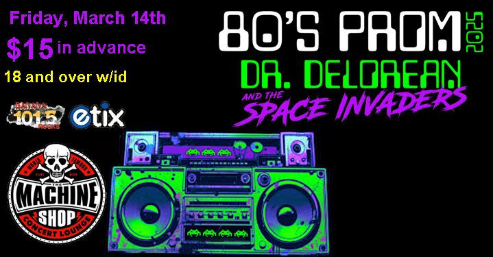 80's PROM with DR DELOREAN and the SPACE INVADERS