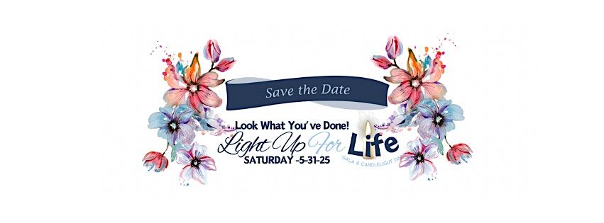 Look What You've Done- Prolife Gala and Fundraiser