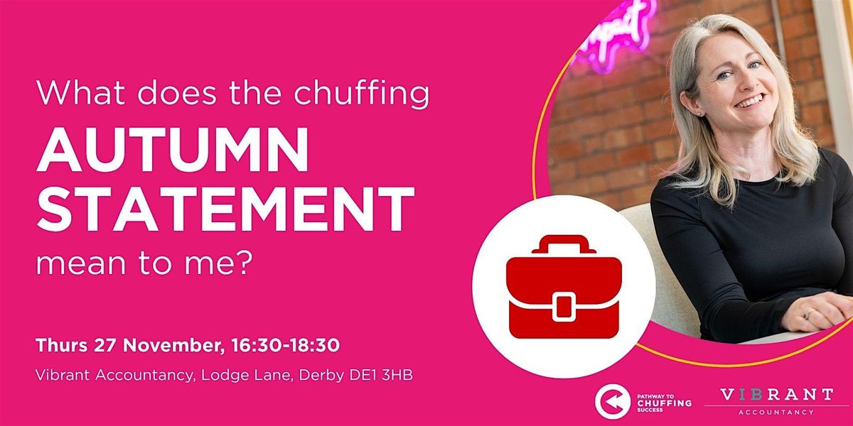 What does the chuffing autumn statement mean to me?