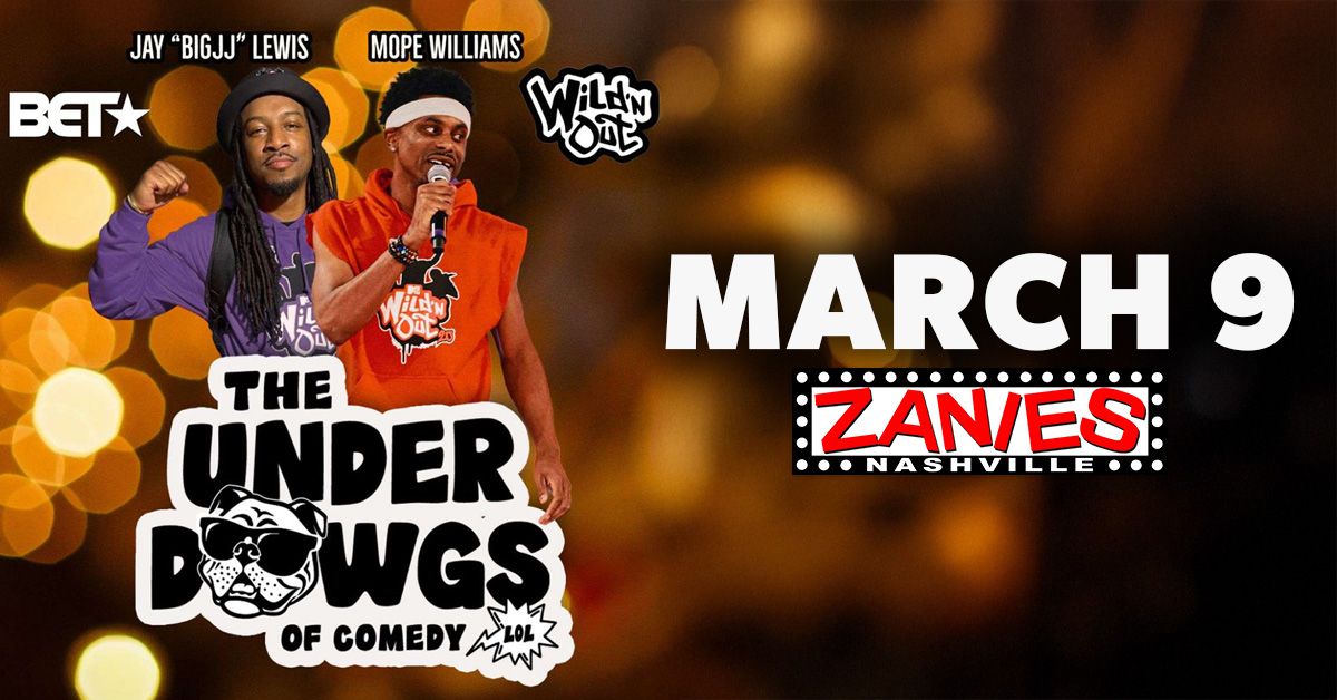 The Underdawgs of Comedy at Zanies Nashville