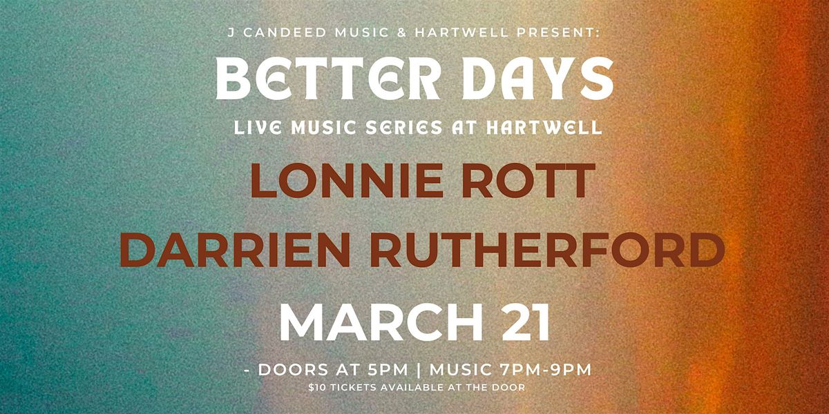 Better Days Live Music Series: Lonnie Rott and Darrien Rutherford