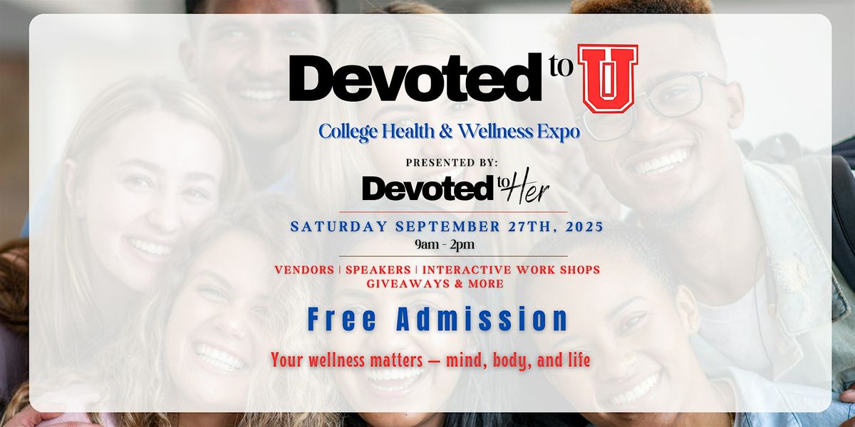 Devoted to U: College Health & Wellness Expo