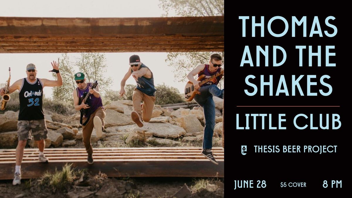 Thomas and the Shakes with Little Club