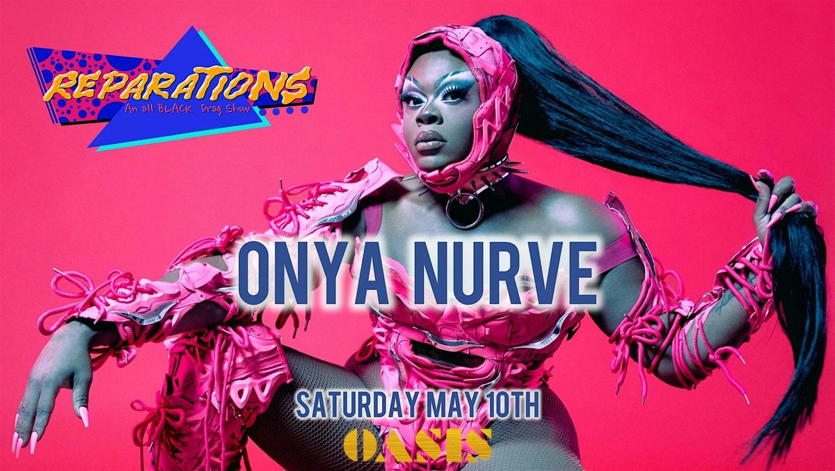 REPARATIONS with ONYA NURVE!