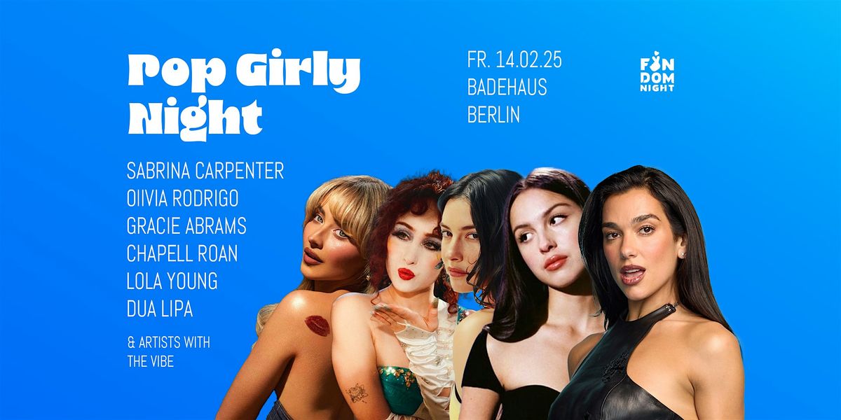 Pop Girly Night \u2022 Badehaus \u2022 Berlin