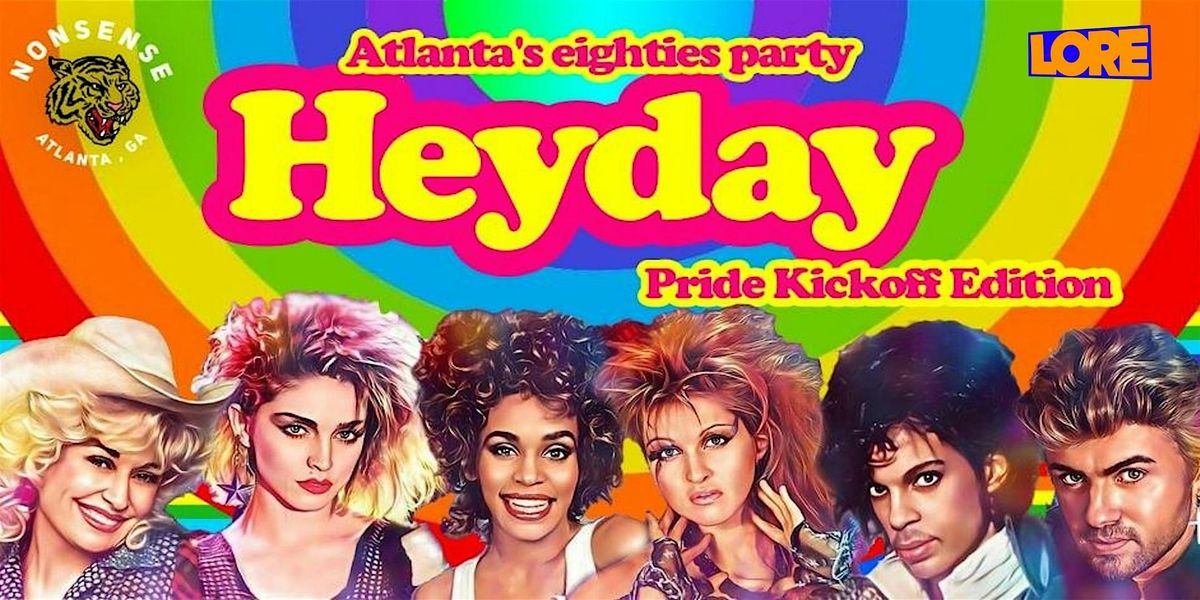 Heyday 80s Party: Pride Month in ATL Edition
