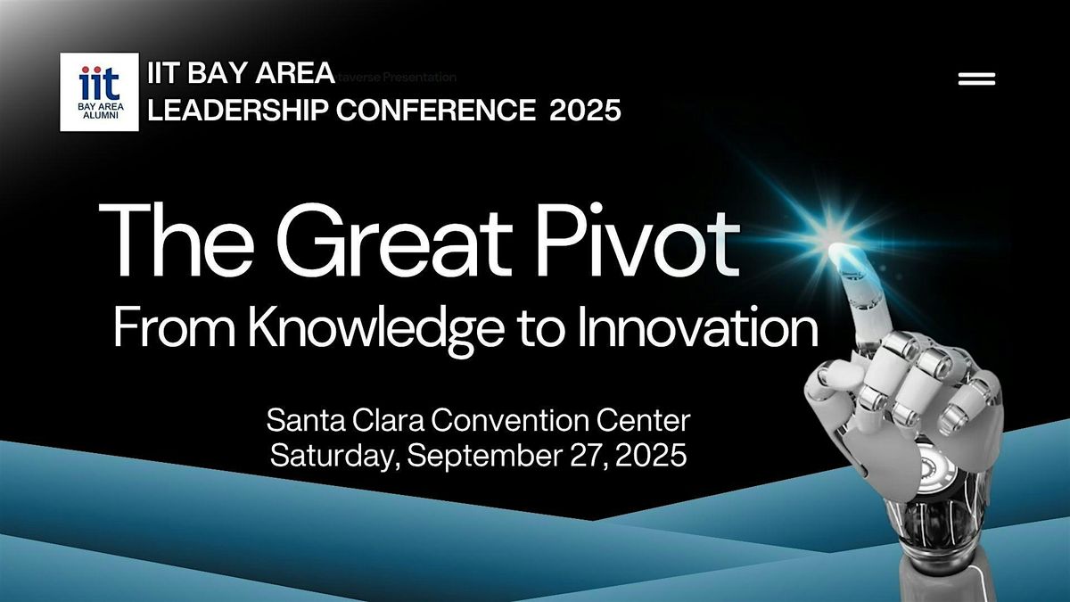 IIT Bay Area Leadership Conference 2025