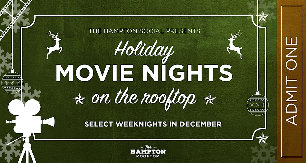 Holiday at The Hamptons Presents: Holiday Rooftop Movies
