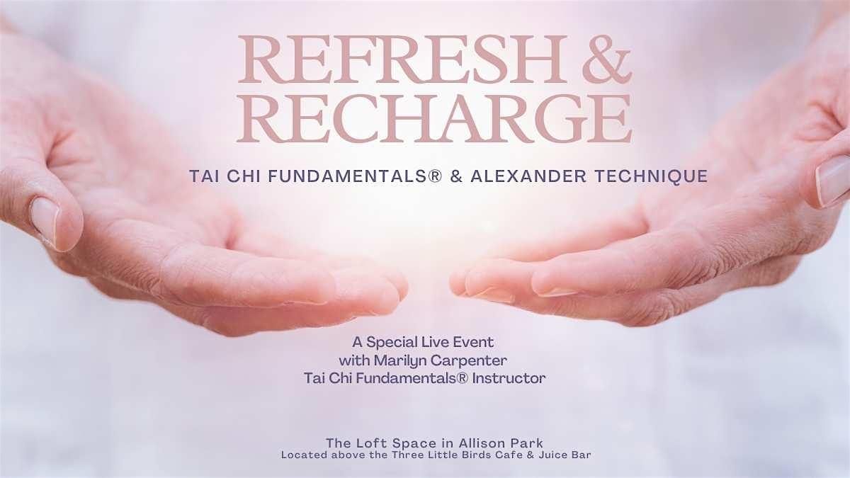 Refresh & Recharge: Tai Chi Fundamentals\u00ae & Alexander Technique (Live)