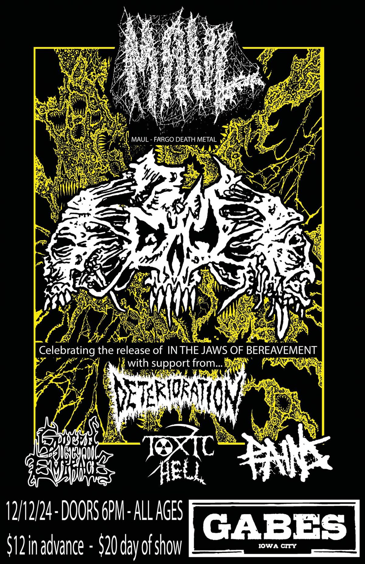 Maul, Deterioration, Gored Embrace, Toxic Hell, PAINS