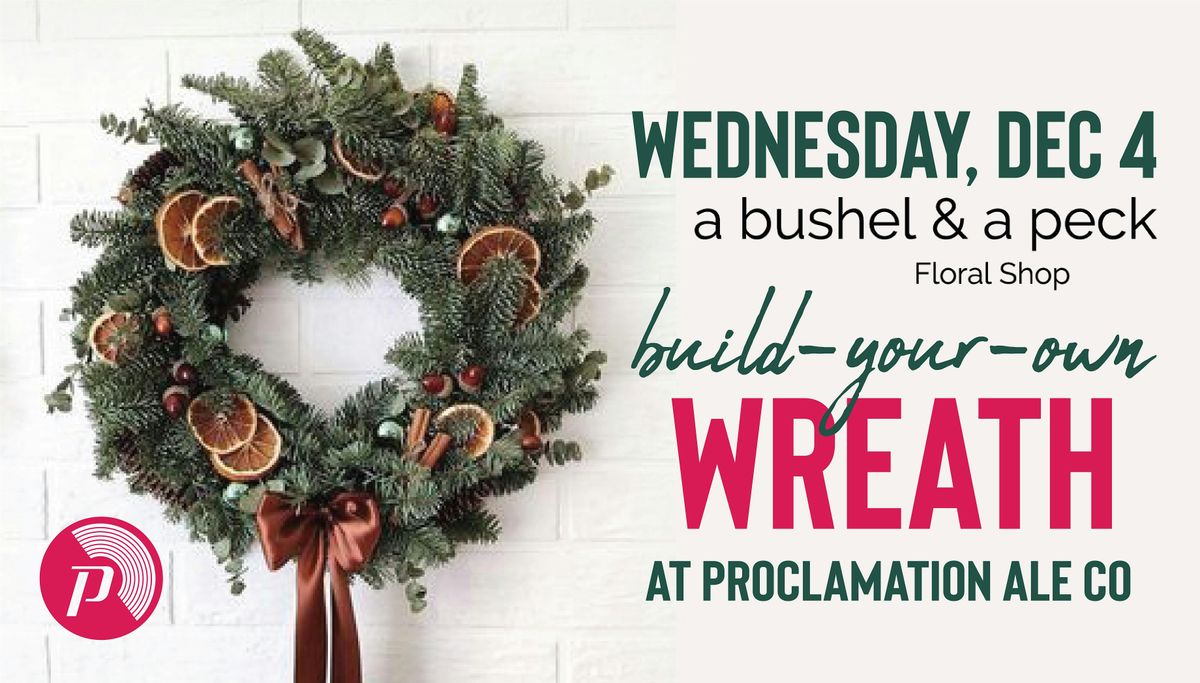 BYOW at Proc- Build-Your-Own-Wreath