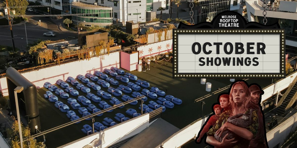 A Quiet Place Movie Night at MELROSE ROOFTOP THEATRE | West Hollywood