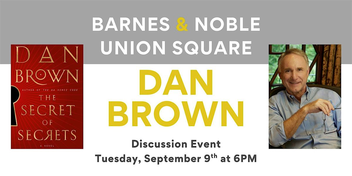 Dan Brown discusses THE SECRET OF SECRETS at B&N Union Square