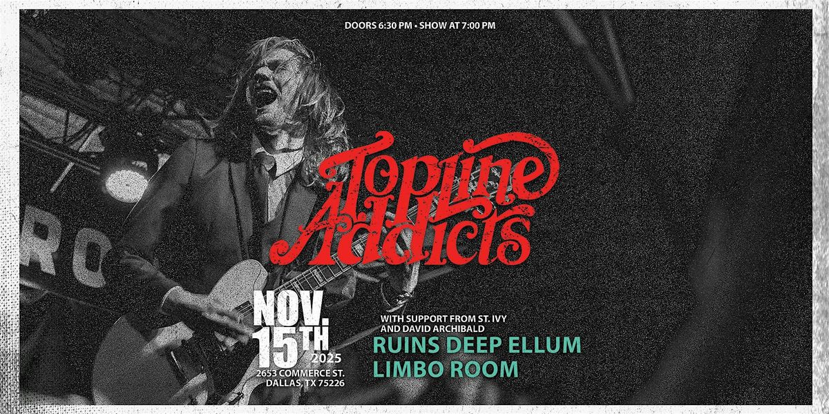 Topline Addicts w\/ St. Ivy + David Archibald