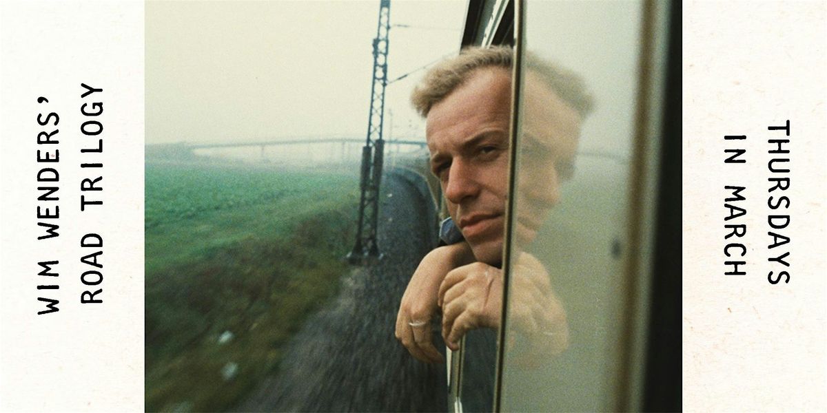 WRONG MOVE (1975)\u2013 50th Anniversary - Wim Wenders' "Road Trilogy" Thursdays