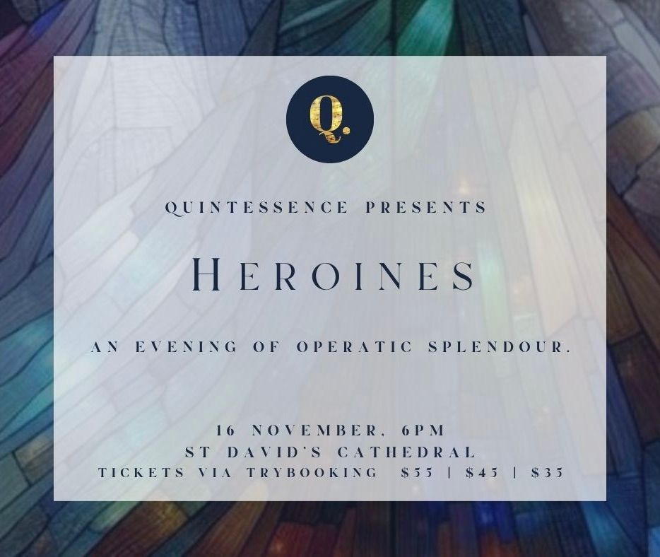 Quintessence presents HEROINES