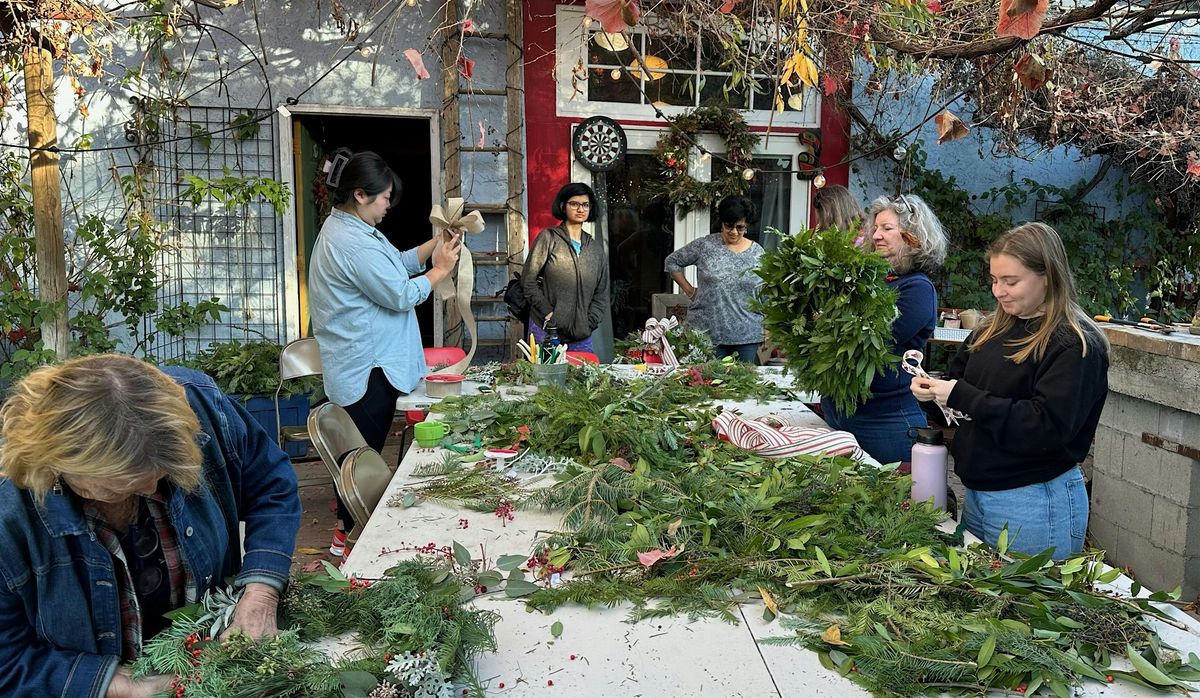 Wreath Making & Arrangement  Workshops with California Native Plants!