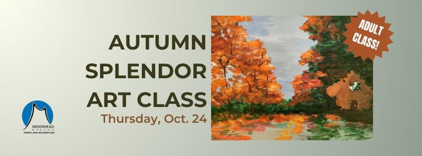 Autumn Splendor - Adult Art Class!