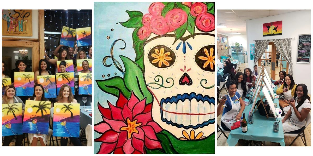 BYOB Sip & Paint Event - "Dia De Los Muertos"