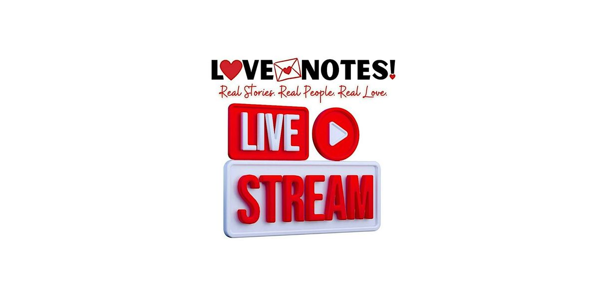 LoveNotes! Indy    LIVE STREAM