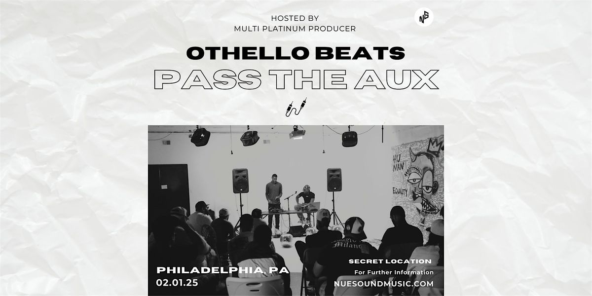 PASS THE AUX WITH OTHELLO BEATS