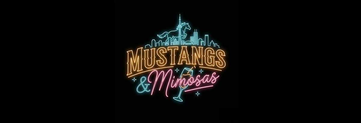 Mustangs & Mimosas - Aera - Toronto