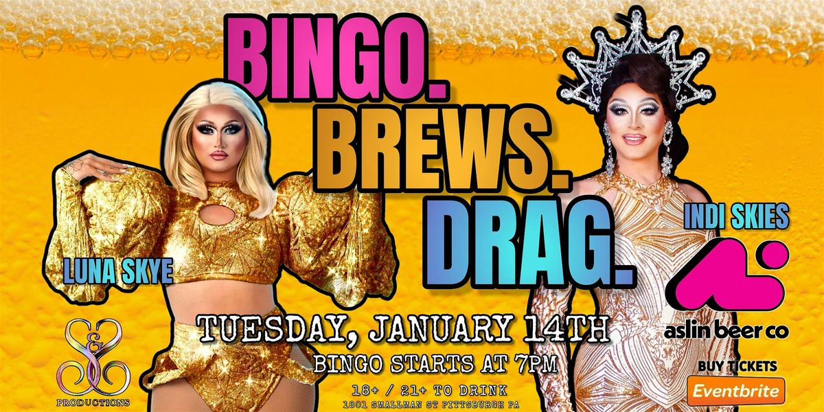 BINGO. BREWS. DRAG. AT ASLIN BEER CO - JAN