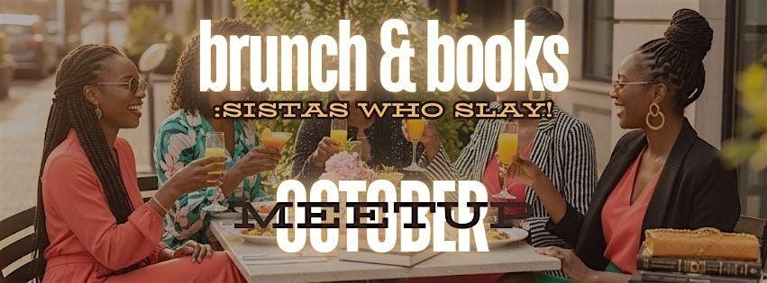 Brunch & Books: Sistas Who Slay! - Book Club Meetup