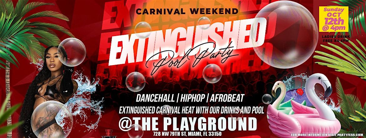 Extinguished Pool Party - Miami Carnival Weekend