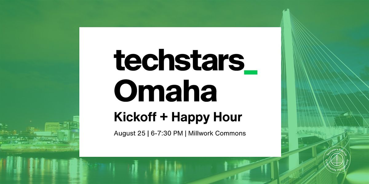 Techstars Omaha Kickoff + Happy Hour