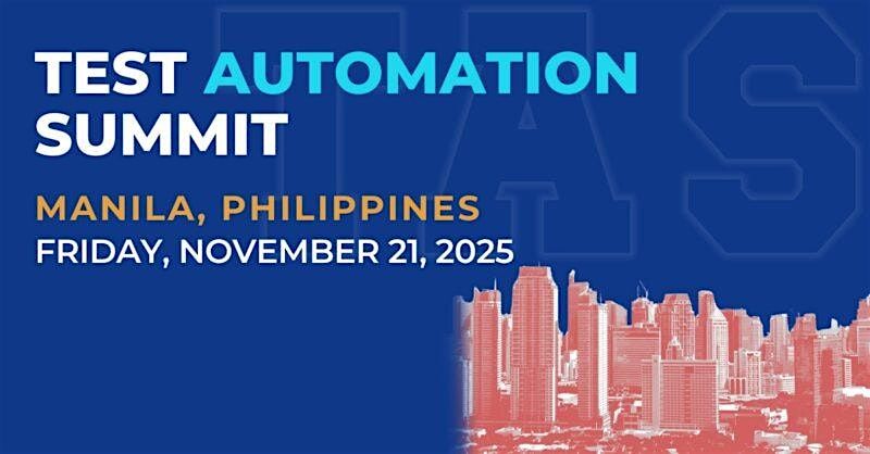 Test Automation Summit | Manila| 2025