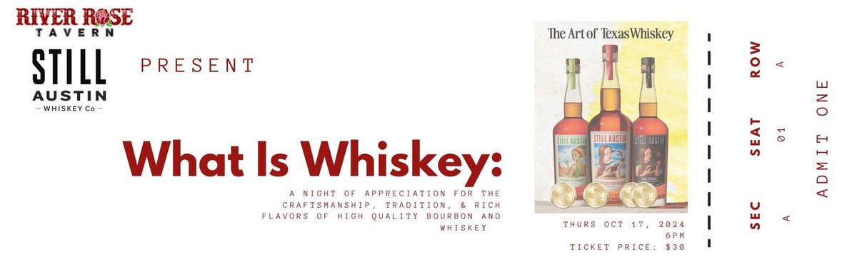 What Is Whiskey : Tasting & Education at River Rose Tavern